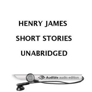  Henry James Short Stories (Audible Audio Edition) Henry James 