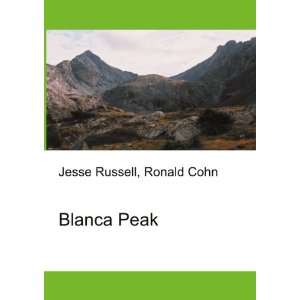  Blanca Peak Ronald Cohn Jesse Russell Books