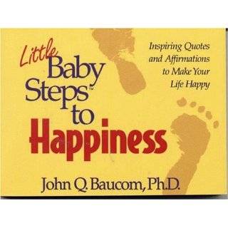 Little Baby Steps to Happiness Inspiring Quotes and Affirmations to 
