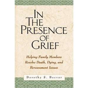   Family Members Resolve Death, Dying, and Bereavement Issues [Hardcover