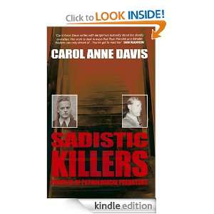 Sadistic Killers Profiles of Pathological Predators Carol Anne Davis 