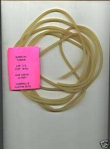 10 1/8 I.D. 1/32 wall latex surgical tubing  
