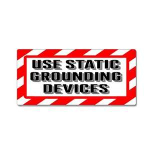  Use Static Grounding Devices Sign   Alert Warning   Window 