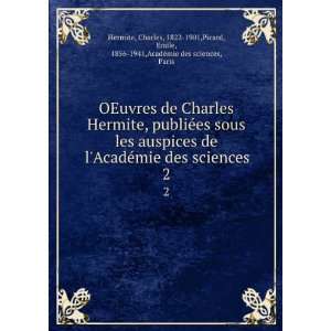   Picard, Emile, 1856 1941,AcadÃ©mie des sciences, Paris Hermite