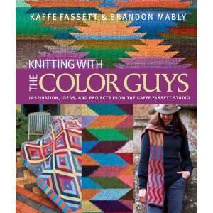   Inspiration, Ideas, and Projects from the Kaffe Fassett Studio