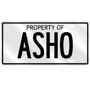  NEW  PROPERTY OF ASHO  LICENSE PLATE SIGN NAME