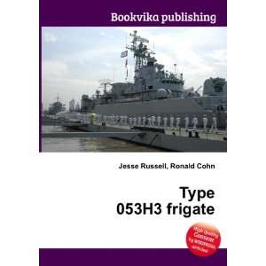  Type 053H3 frigate Ronald Cohn Jesse Russell Books