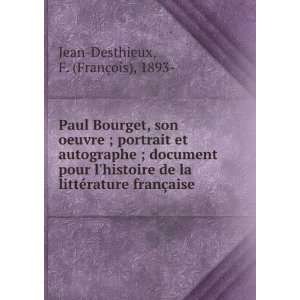  Paul Bourget, son oeuvre ; portrait et autographe 