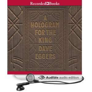  A Hologram for the King (Audible Audio Edition) Dave 