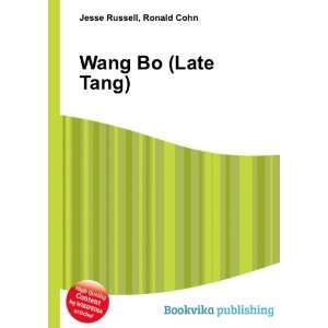  Wang Bo (Late Tang) Ronald Cohn Jesse Russell Books