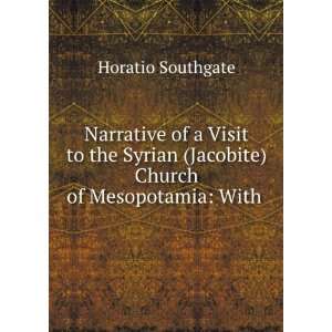  Narrative of a Visit to the Syrian (Jacobite) Church of 