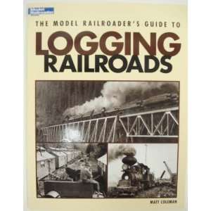   12423 Model Railroader Guide To Logging Railroads Toys & Games