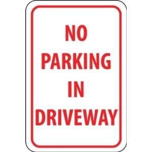  No Parking In Driveway 18x12 (.040 Aluminum) Kitchen 