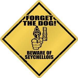 New  Forget The Dog    Beware Of Seychellois  Seychelles Crossing 