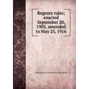  Regents rules  enacted September 20, 1905, amended to May 