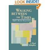 Walking Between the Times by J. Paul Sampley (Nov 14, 1986)