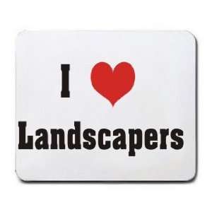  I Love/Heart Landscapers Mousepad
