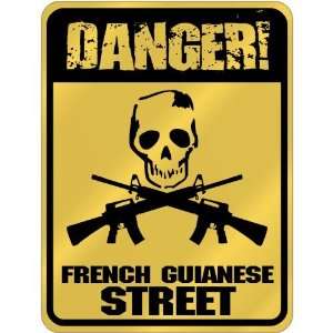   Danger  French Guianese Street  French Guiana Parking Sign Country