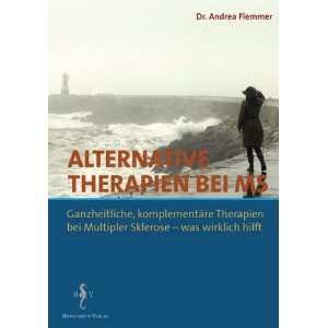 Alternative Therapien bei MS Ganzheitliche, komplementäre Therapien 