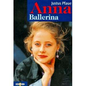 Anna Ballerina  Justus Pfaue Bücher