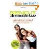 Bend it like Beckham. Schullektüre Based on the original screenplay 
