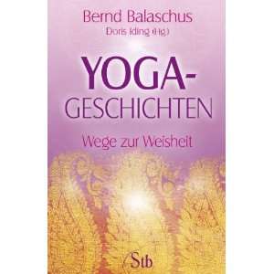   Der Weg zur Weisheit  Bernd Balaschus, Doris Iding Bücher