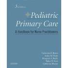 Pediatric Primary Care Catherine E. Burns Ardys M. Dunn