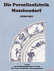 Fachbuch Porzellanfabri​k Moschendorf zwischen 1878 und 