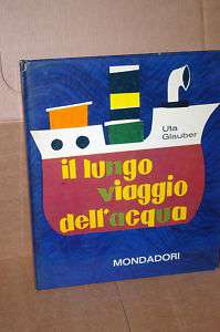 Glauber IL LUNGO VIAGGIO DELLACQUA  1963 MONDADORI(E4)  