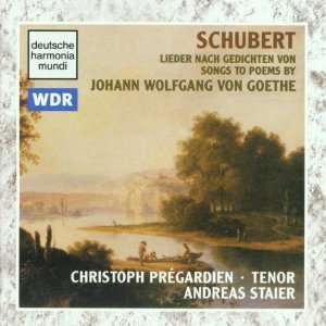 Lieder Nach Gedichten von Goethe Christian Pregardien, Franz Schubert 