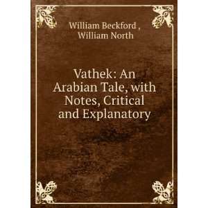  Vathek An Arabian Tale, with Notes, Critical and 