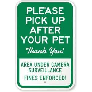  Please Pick Up After Your Pet Thank you, Area Under Camera 
