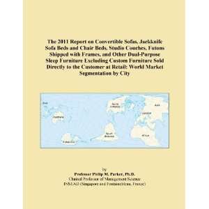  2011 Report on Convertible Sofas, Jackknife Sofa Beds and Chair Beds 