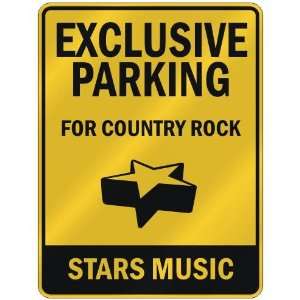  EXCLUSIVE PARKING  FOR COUNTRY ROCK STARS  PARKING SIGN 