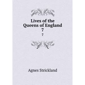   Norman Conquest. 6 7 Elisabeth Strickland Agnes Strickland  Books