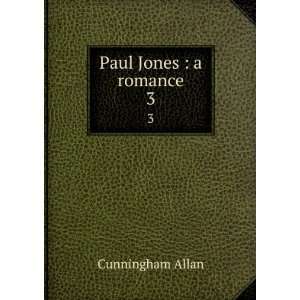  Paul Jones  a romance Allan Cunningham Books