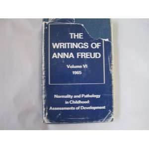  Writings of Anna Freud, Volume VI Normality and Pathology 