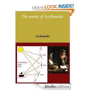 The works of Archimedes By Archimedes (Annotated) Archimedes  