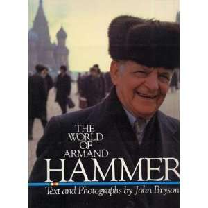 The World of Armand Hammer Text & Photographs By John Bryson 1985 1st 