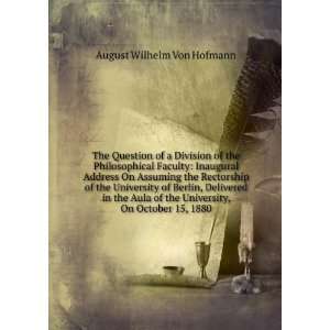   , On October 15, 1880 August Wilhelm Von Hofmann  Books