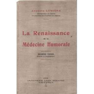    La renaissance de la medecine humorale Lumiere Auguste Books