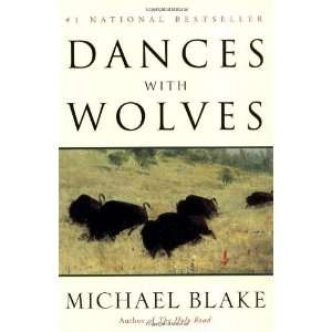  Dances with Wolves [Paperback] Michael Blake Books