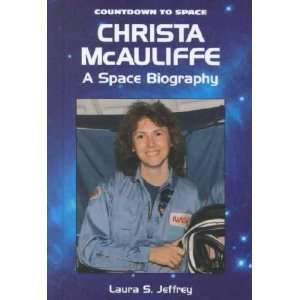  Christa McAuliffe Laura S. Jeffrey Books