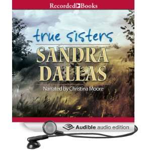   Sisters (Audible Audio Edition) Sandra Dallas, Christina Moore Books