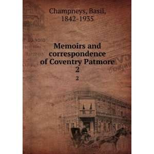  of Coventry Patmore. 2 Basil, 1842 1935 Champneys Books