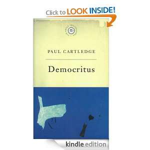 The Great PhilosophersDemocritus Democritus Paul Cartledge  