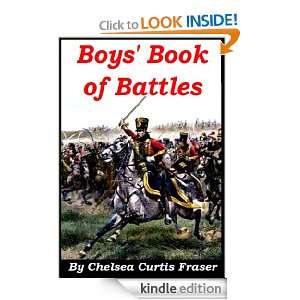 Boys Book of Battles Chelsea Curtis Fraser  Kindle Store