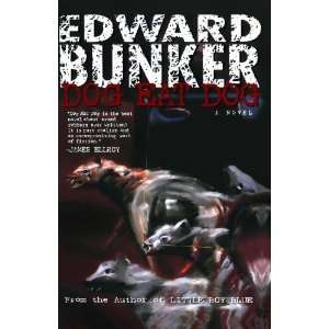  Dog Eat Dog A Novel [Paperback] Edward Bunker Books