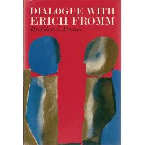  Dialogue with Erich Fromm Richard I. Evans Books