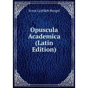  Opuscula Academica (Latin Edition) Ernst Gottlieb Bengel Books